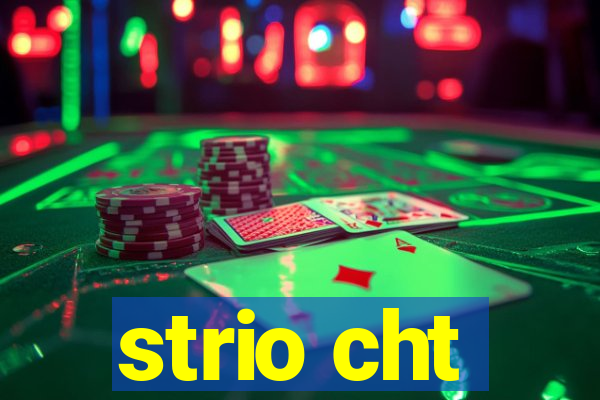 strio cht